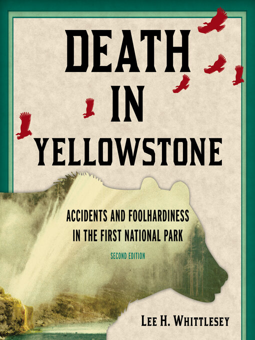 Title details for Death in Yellowstone by Lee H. Whittlesey - Available